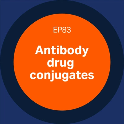 Antibody drug conjugates - episode 83