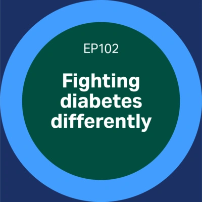Fighting diabetes differently - episode 102 - Discovery matters podcast