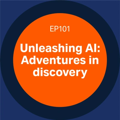 Unleashing AI: Adventures in discovery - episode 101 - Discovery matters podcast