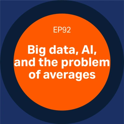 Big data, AI, and the problem of averages - episode 92 Discovery matters podcast